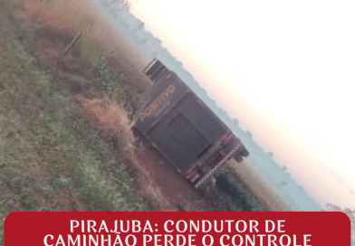 Pirajuba: condutor de caminhão perde o controle direcional, sai da pista e tomba o veículo