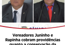 Vereadores Juninho e Rapinha cobram providências quanto a conservação da estrada do Chatão