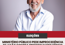 Ministério Público pede improcedência de ação contra prefeito eleito Sérgio Cóxa e vice Leandro