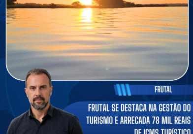 Frutal se destaca na gestão do turismo e arrecada 78 mil reais de ICMS Turístico